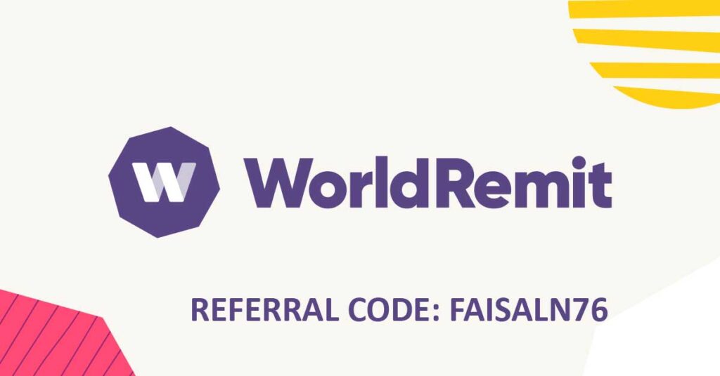 worldremit referral code: FAISALN76